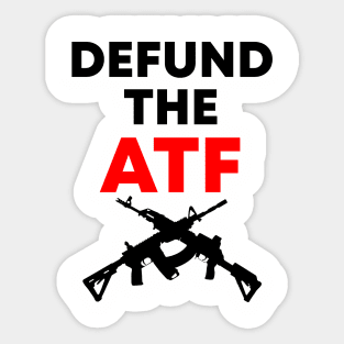 Defund the ATF Dark Design Sticker